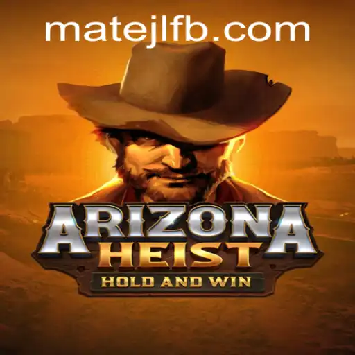 Immersive Thrills of ArizonaHeist: A Journey Through MateJL Casino