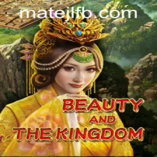 Exploring the Enchanting World of BeautyAndTheKingdom at MateJL Casino
