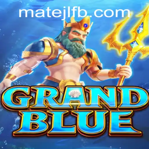 Exploring the World of GRANDBLUE: Your Guide to MateJL Casino Gameplay