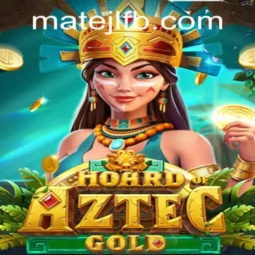 Unveiling the Mysteries of HoardofAztecgold at MateJL Casino