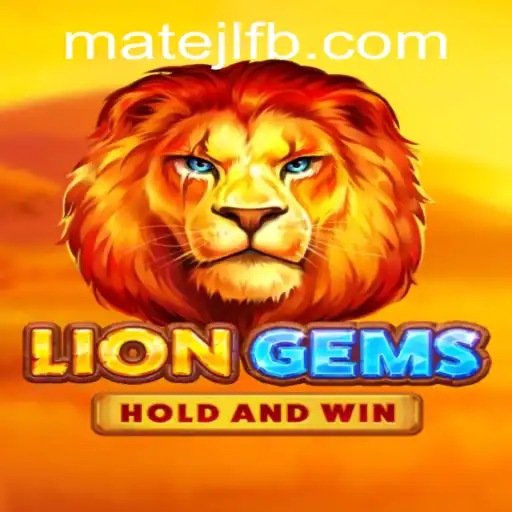 Exploring the Exciting World of LionGems at MateJL Casino