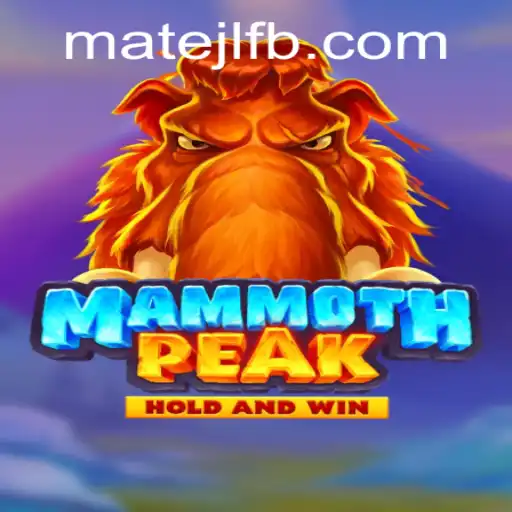 MammothPeak: The Exciting New Gaming Experience at MateJL Casino