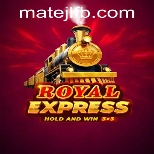 Experience the Thrill of 'RoyalExpress' at MateJL Casino