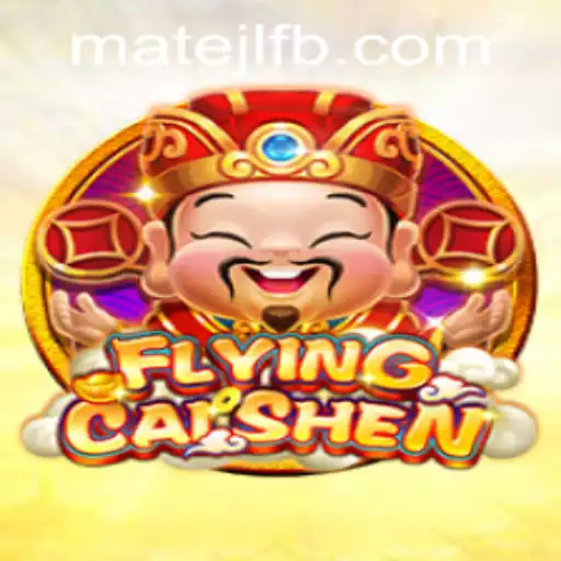 Exploring the Thrills of FlyingCaiShen at MateJL Casino