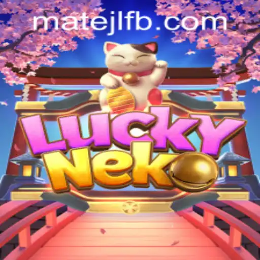 Discover the Thrilling World of LuckyNeko at MateJL Casino