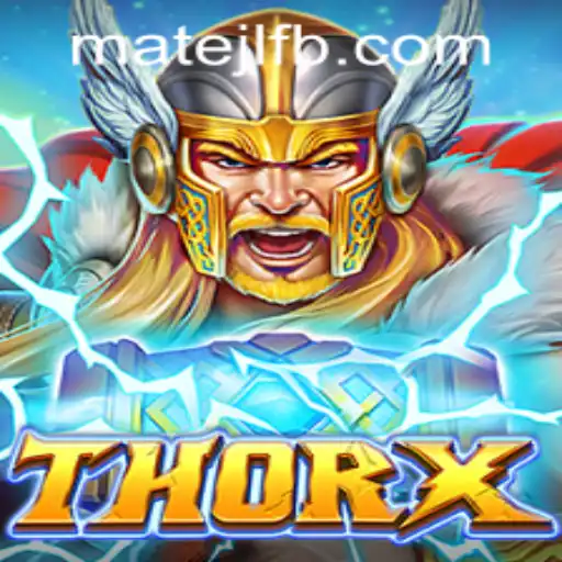 Exploring ThorX: The Latest Gaming Sensation at MateJL Casino